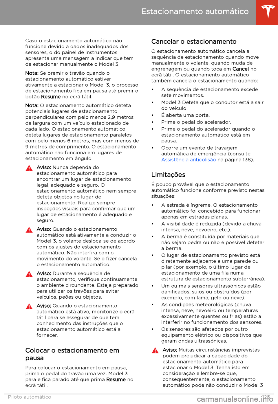 TESLA MODEL 3 2020 Manual do proprietário (in Portuguese) Caso o estacionamento autom TESLA MODEL 3 2020 Manual do proprietário (in Portuguese) Caso o estacionamento autom