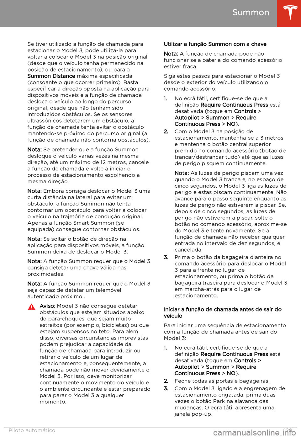 TESLA MODEL 3 2020 Manual do proprietário (in Portuguese) Se tiver utilizado a fun TESLA MODEL 3 2020 Manual do proprietário (in Portuguese) Se tiver utilizado a fun