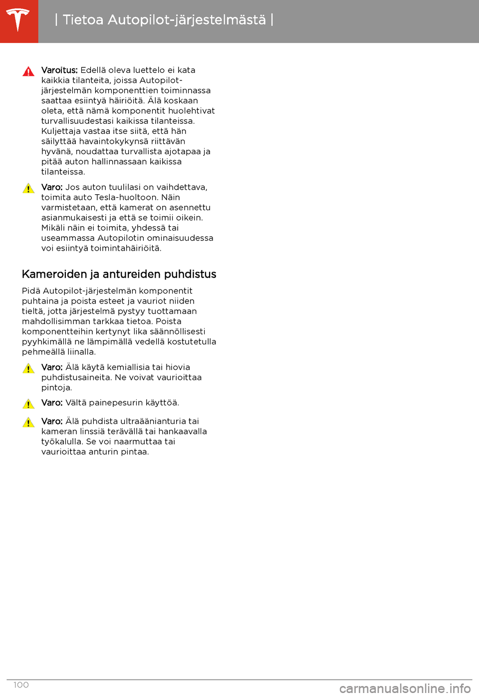 TESLA MODEL 3 2020 Omistajan käsikirja (in Finnish) Varoitus: Edell TESLA MODEL 3 2020 Omistajan käsikirja (in Finnish) Varoitus: Edell