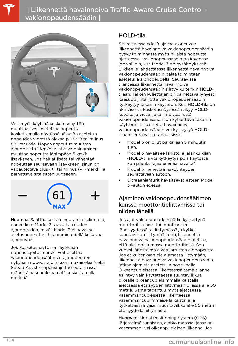 TESLA MODEL 3 2020 Omistajan käsikirja (in Finnish) Voit my TESLA MODEL 3 2020 Omistajan käsikirja (in Finnish) Voit my