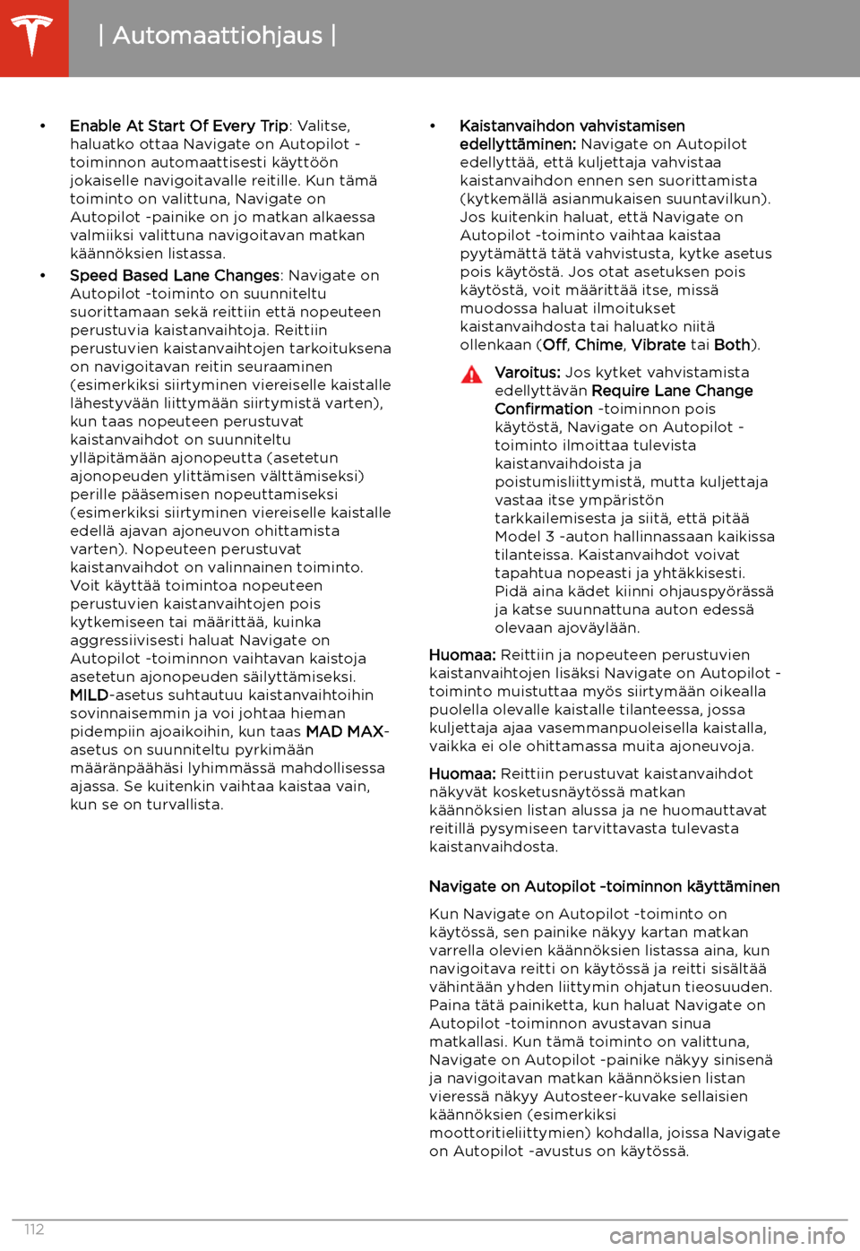 TESLA MODEL 3 2020 Omistajan käsikirja (in Finnish) TESLA MODEL 3 2020 Omistajan käsikirja (in Finnish)