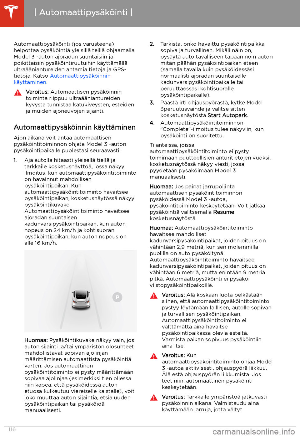 TESLA MODEL 3 2020 Omistajan käsikirja (in Finnish) Automaattipys TESLA MODEL 3 2020 Omistajan käsikirja (in Finnish) Automaattipys