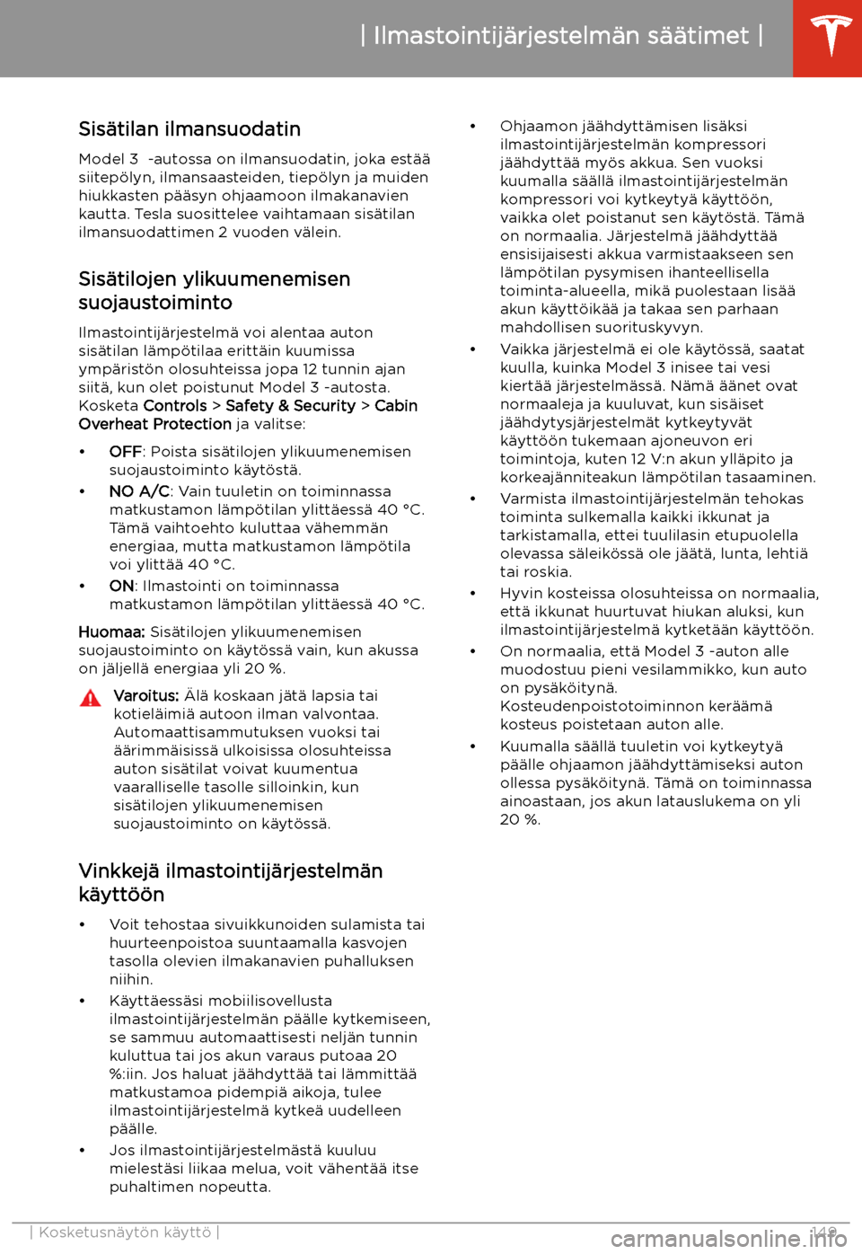 TESLA MODEL 3 2020 Omistajan käsikirja (in Finnish) Sis TESLA MODEL 3 2020 Omistajan käsikirja (in Finnish) Sis
