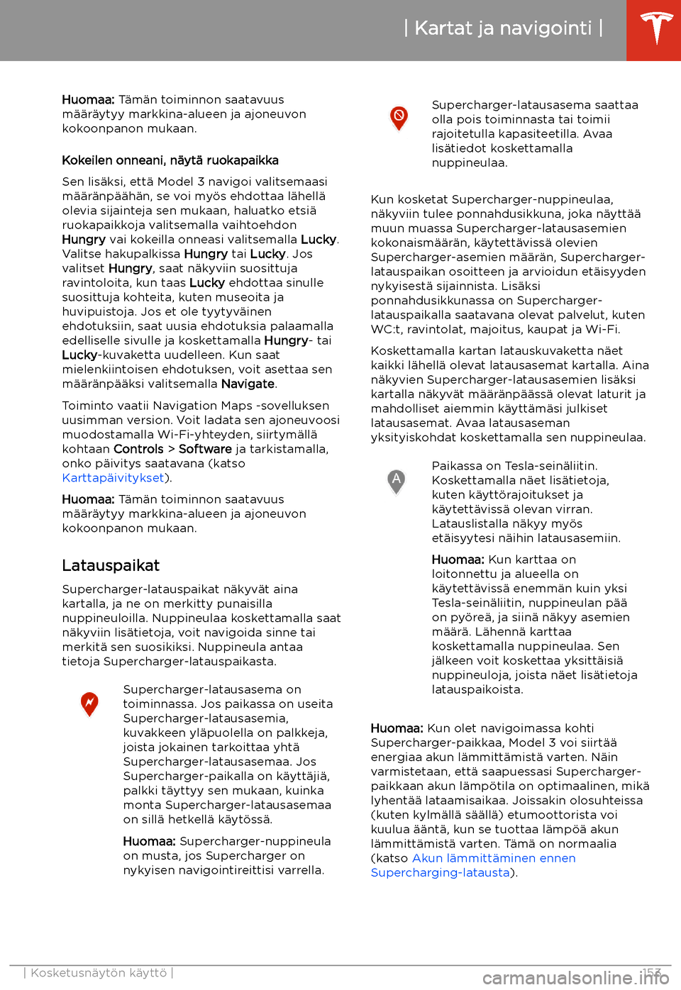 TESLA MODEL 3 2020 Omistajan käsikirja (in Finnish) Huomaa: T TESLA MODEL 3 2020 Omistajan käsikirja (in Finnish) Huomaa: T