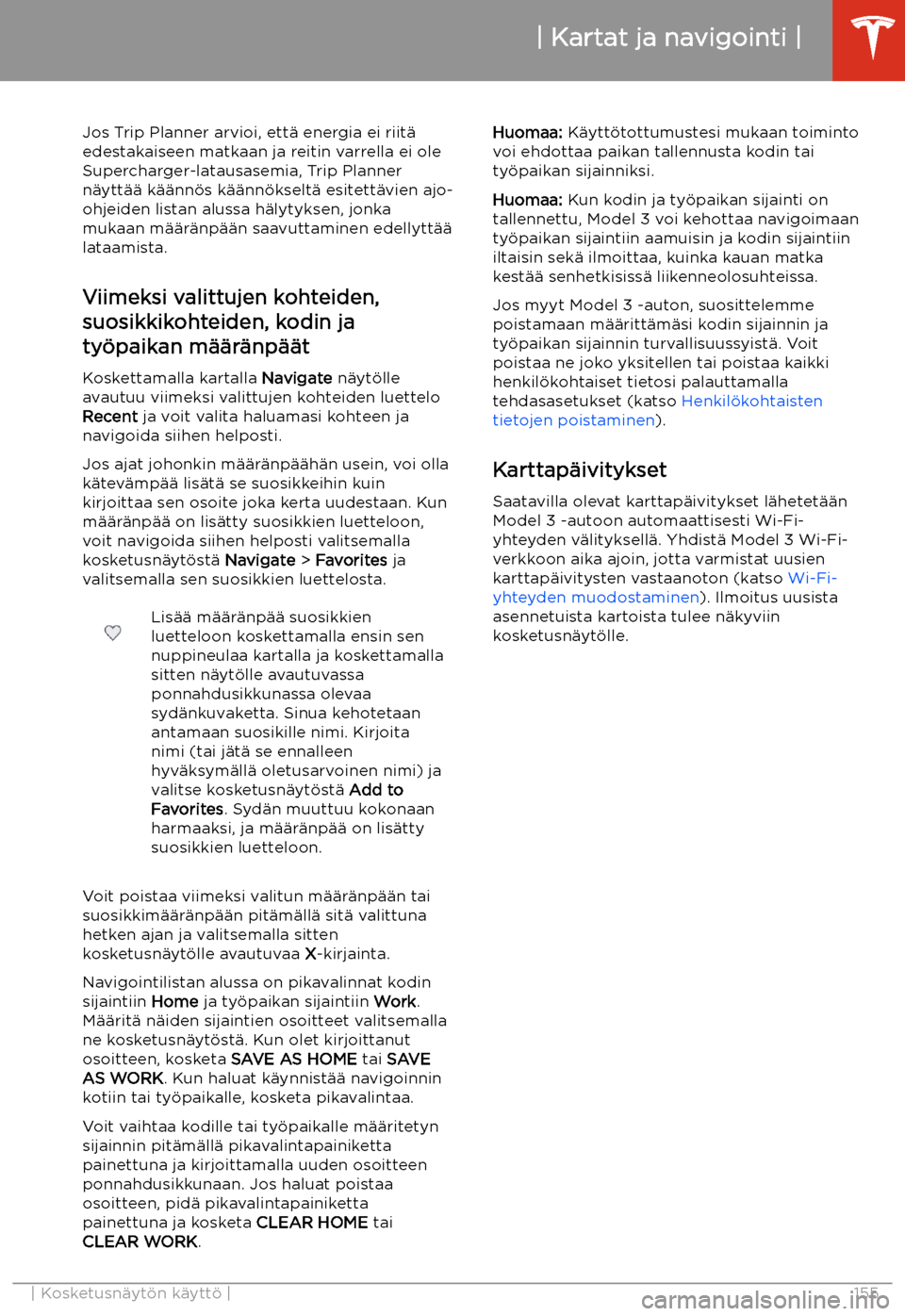 TESLA MODEL 3 2020 Omistajan käsikirja (in Finnish) Jos Trip Planner arvioi, ett TESLA MODEL 3 2020 Omistajan käsikirja (in Finnish) Jos Trip Planner arvioi, ett