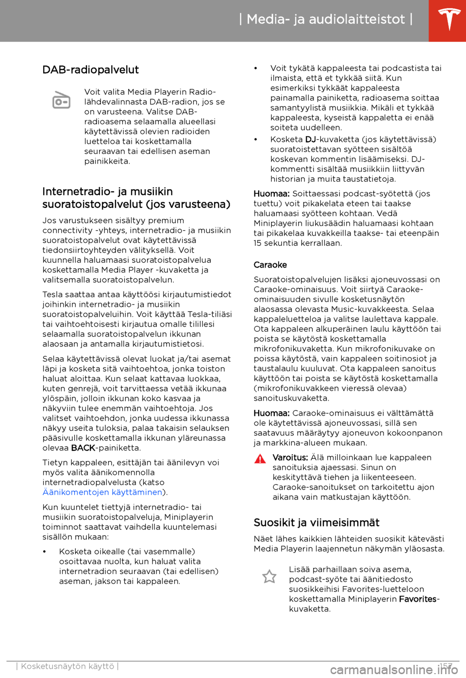 TESLA MODEL 3 2020  Omistajan käsikirja (in Finnish) DAB-radiopalvelutVoit valita Media Playerin Radio-
l
