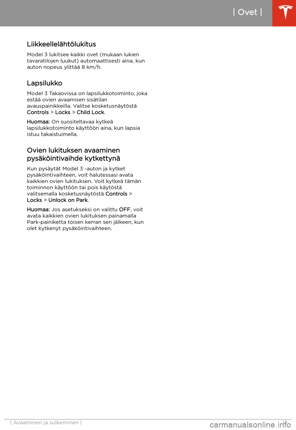 TESLA MODEL 3 2020 Omistajan käsikirja (in Finnish) Liikkeellel TESLA MODEL 3 2020 Omistajan käsikirja (in Finnish) Liikkeellel