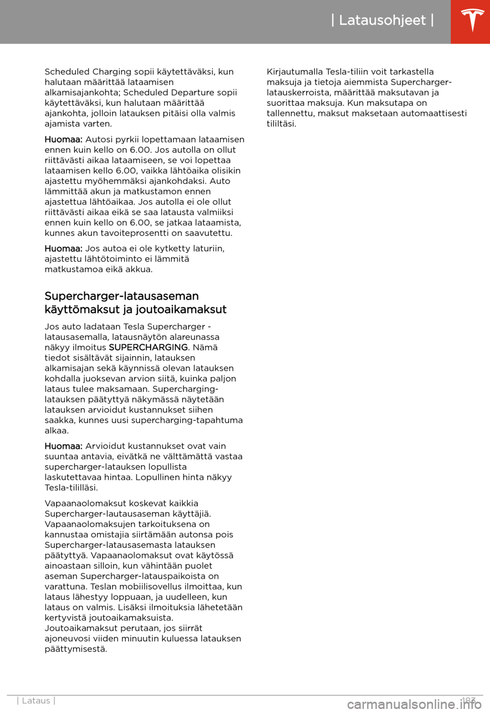 TESLA MODEL 3 2020  Omistajan käsikirja (in Finnish) Scheduled Charging sopii k