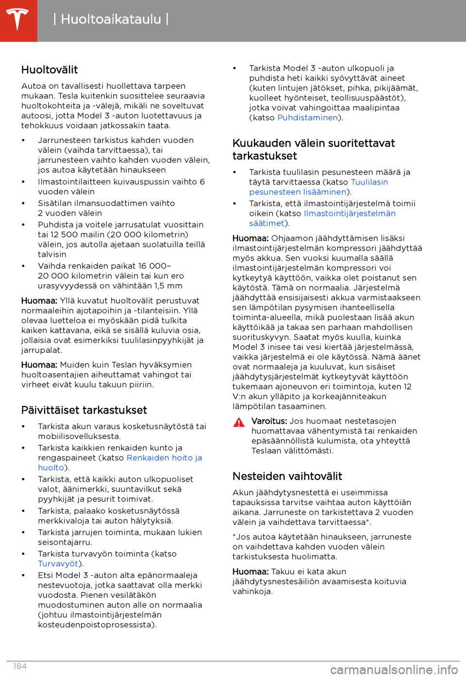 TESLA MODEL 3 2020  Omistajan käsikirja (in Finnish) Huolto
Huoltoaikataulu
Huoltov