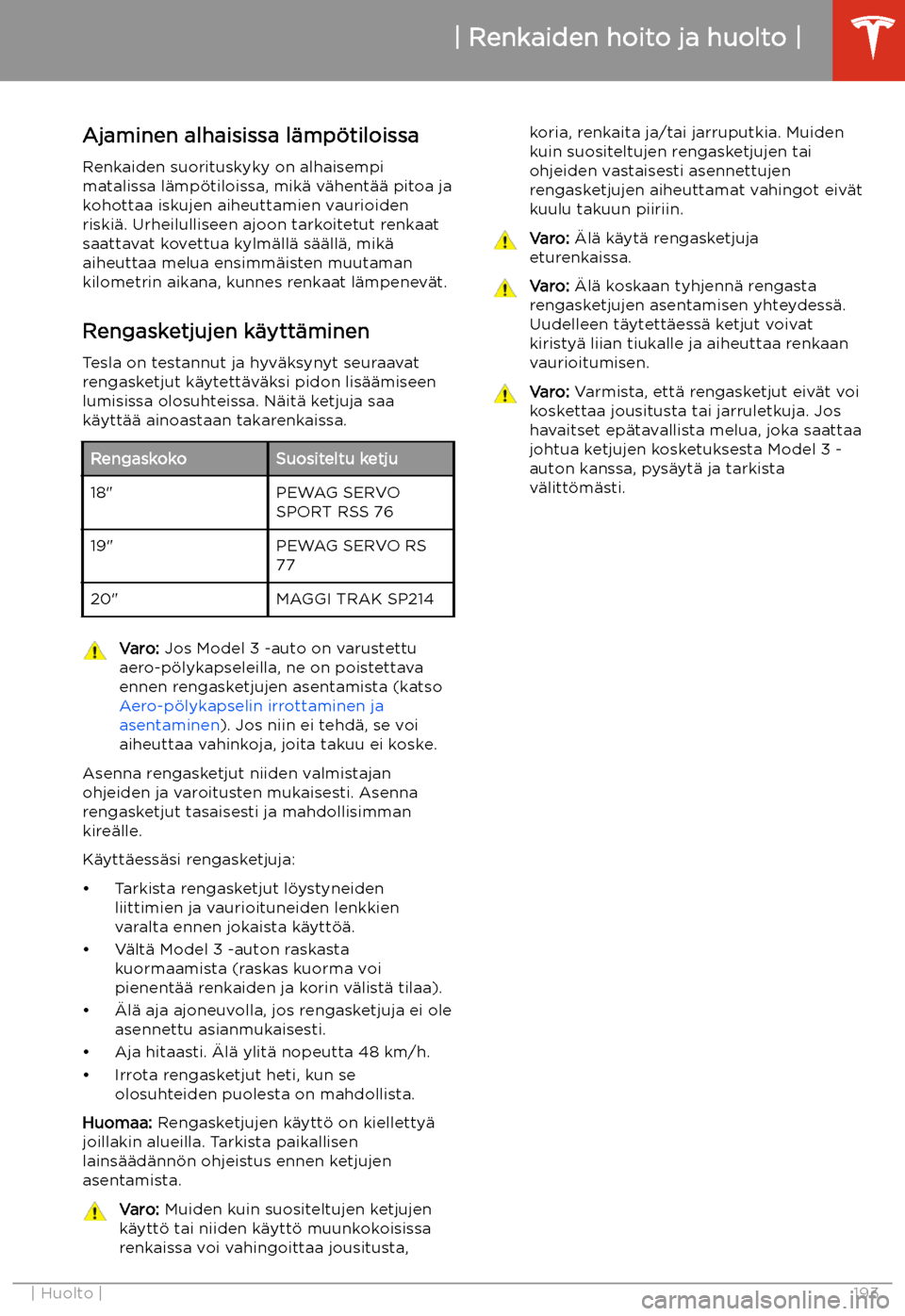 TESLA MODEL 3 2020 Omistajan käsikirja (in Finnish) Ajaminen alhaisissa l TESLA MODEL 3 2020 Omistajan käsikirja (in Finnish) Ajaminen alhaisissa l