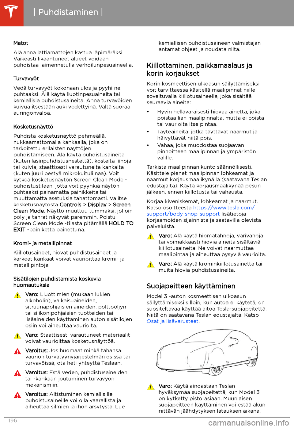 TESLA MODEL 3 2020 Omistajan käsikirja (in Finnish) Matot
TESLA MODEL 3 2020 Omistajan käsikirja (in Finnish) Matot