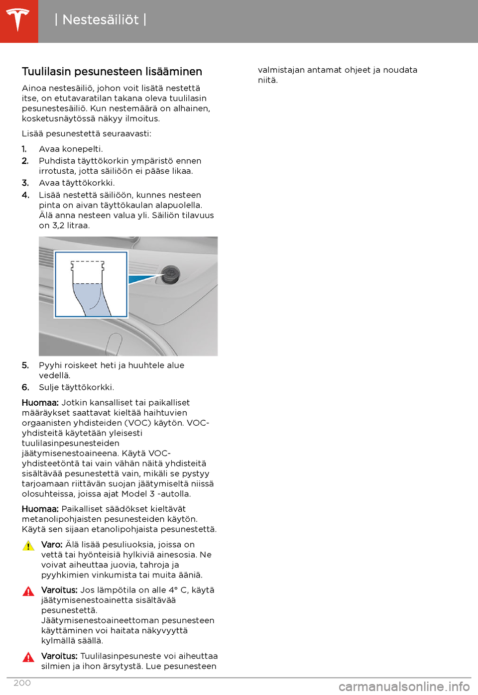 TESLA MODEL 3 2020 Omistajan käsikirja (in Finnish) Tuulilasin pesunesteen lis TESLA MODEL 3 2020 Omistajan käsikirja (in Finnish) Tuulilasin pesunesteen lis
