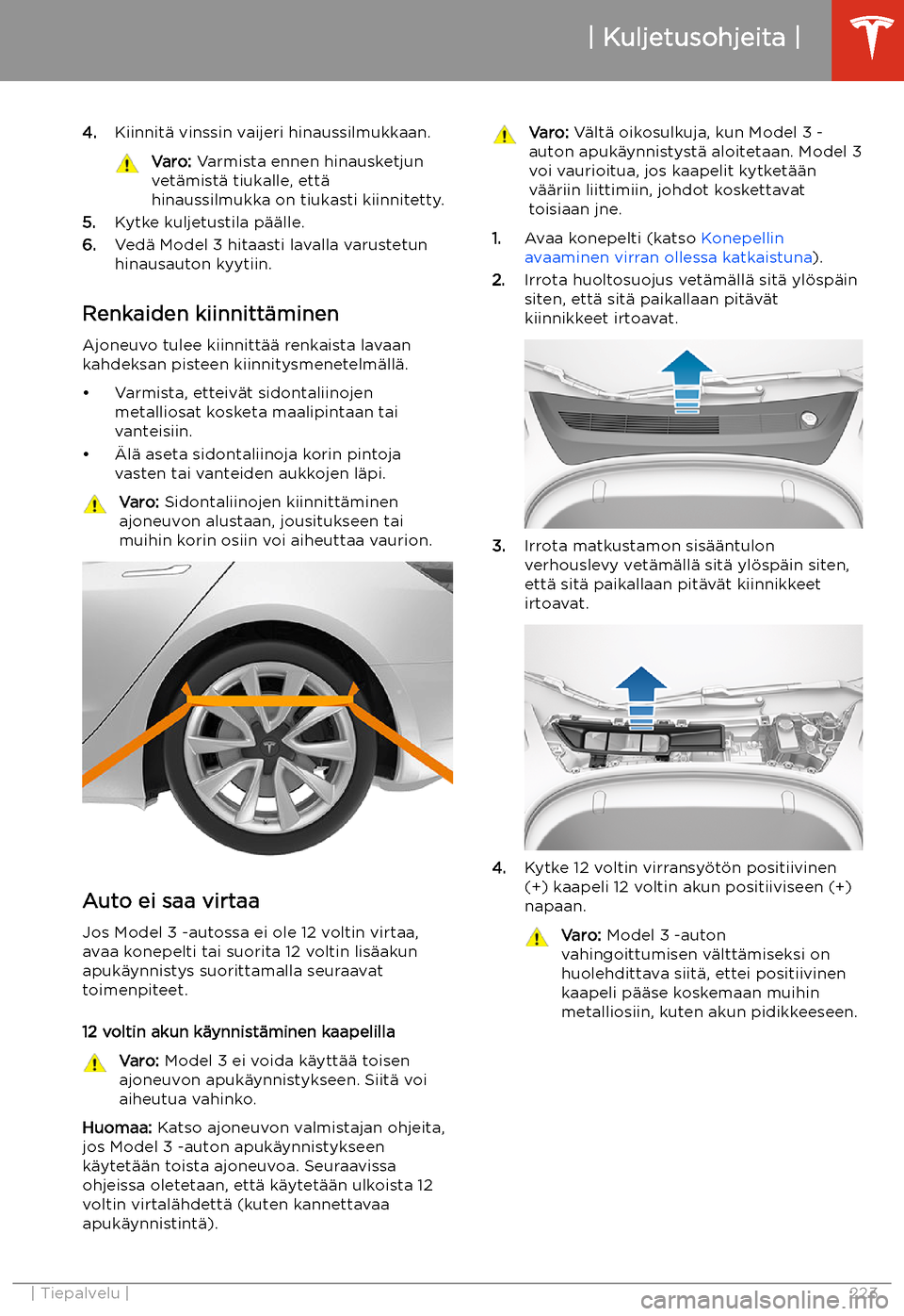 TESLA MODEL 3 2020 Omistajan käsikirja (in Finnish) 4.Kiinnit TESLA MODEL 3 2020 Omistajan käsikirja (in Finnish) 4.Kiinnit