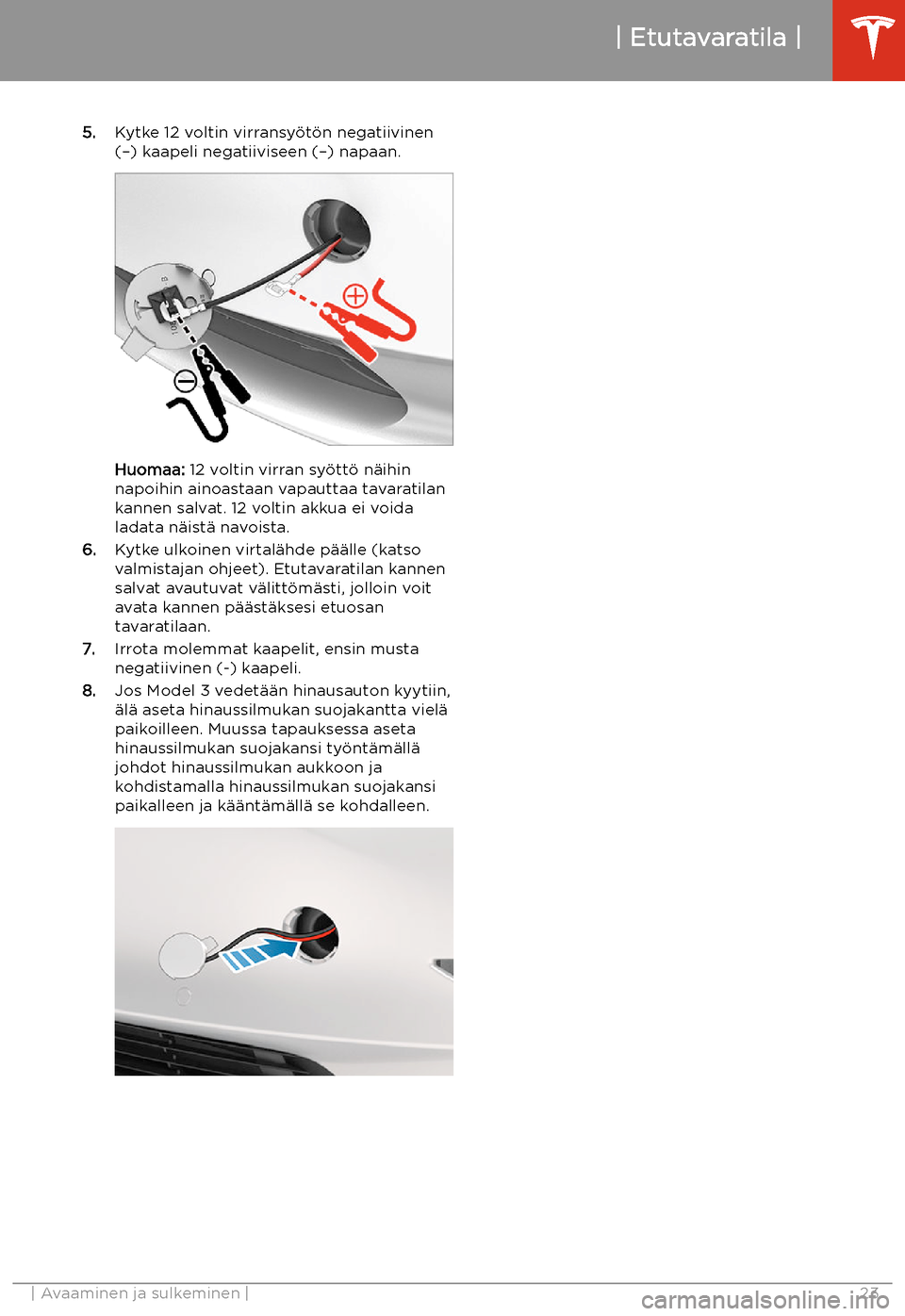 TESLA MODEL 3 2020  Omistajan käsikirja (in Finnish) 5.Kytke 12 voltin virransy
