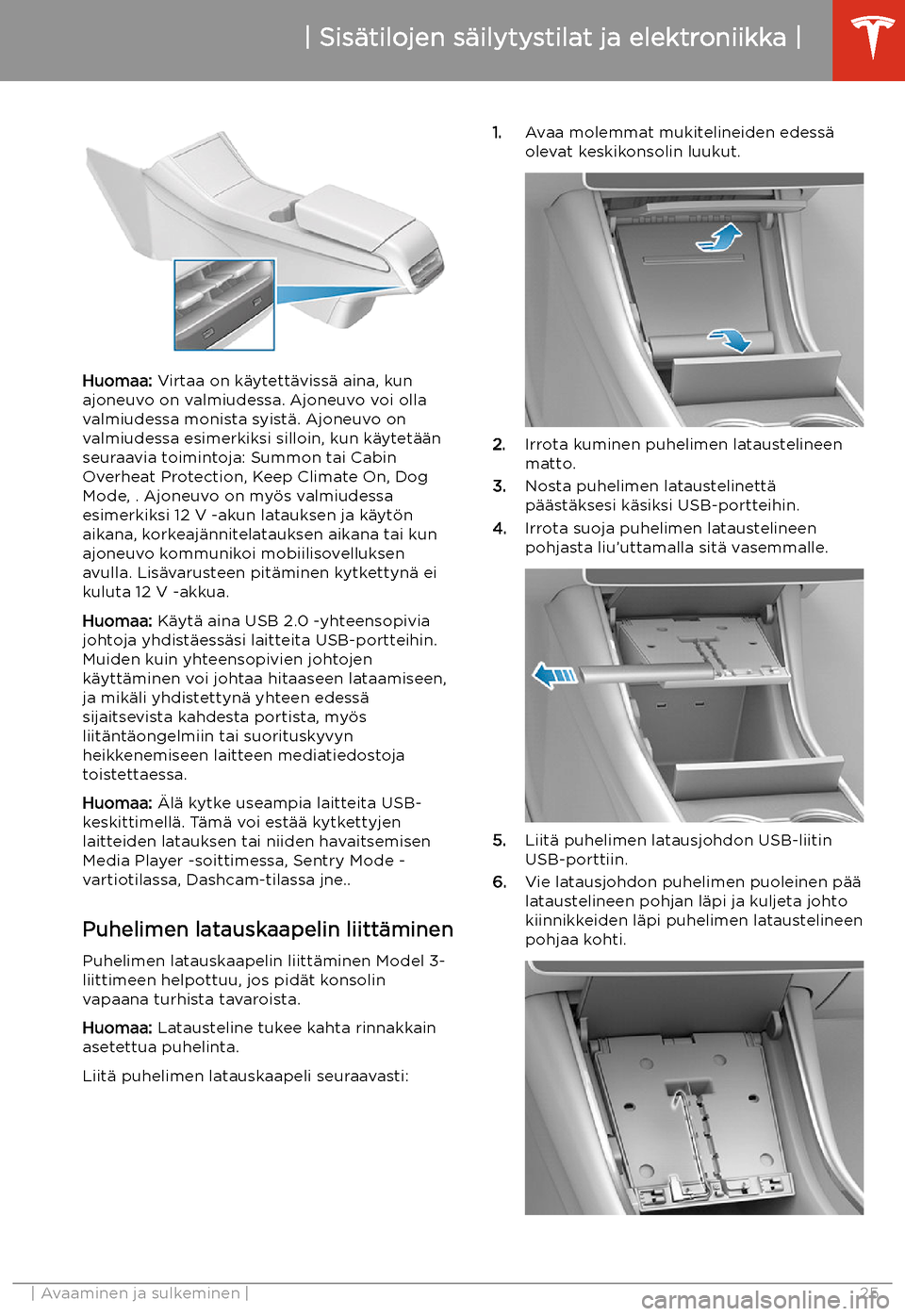 TESLA MODEL 3 2020 Omistajan käsikirja (in Finnish) Huomaa: Virtaa on k TESLA MODEL 3 2020 Omistajan käsikirja (in Finnish) Huomaa: Virtaa on k