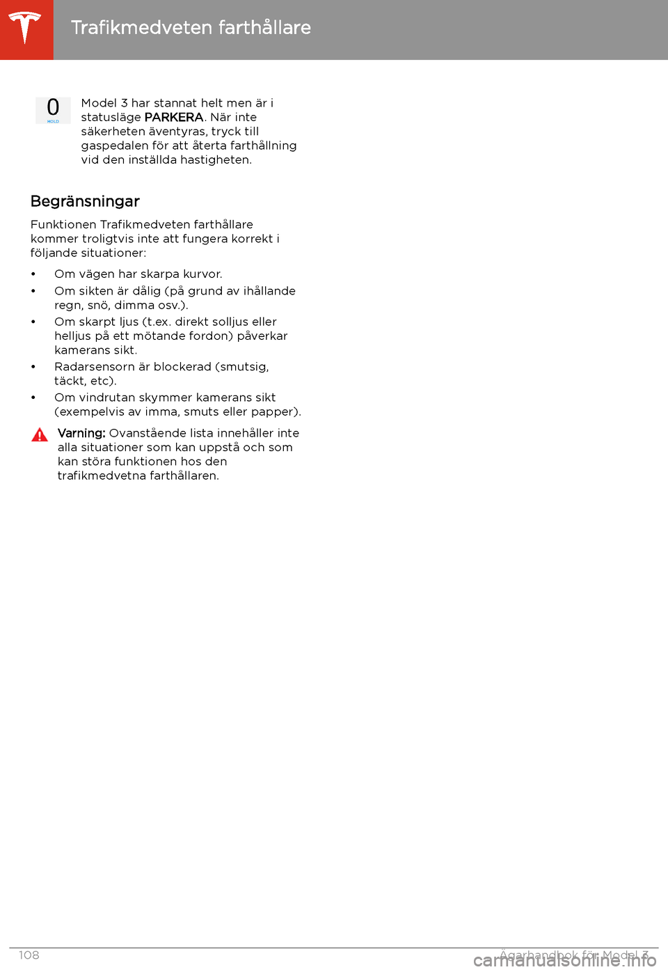 TESLA MODEL 3 2020 Ägarmanual (in Swedish) Model 3 har stannat helt men TESLA MODEL 3 2020 Ägarmanual (in Swedish) Model 3 har stannat helt men