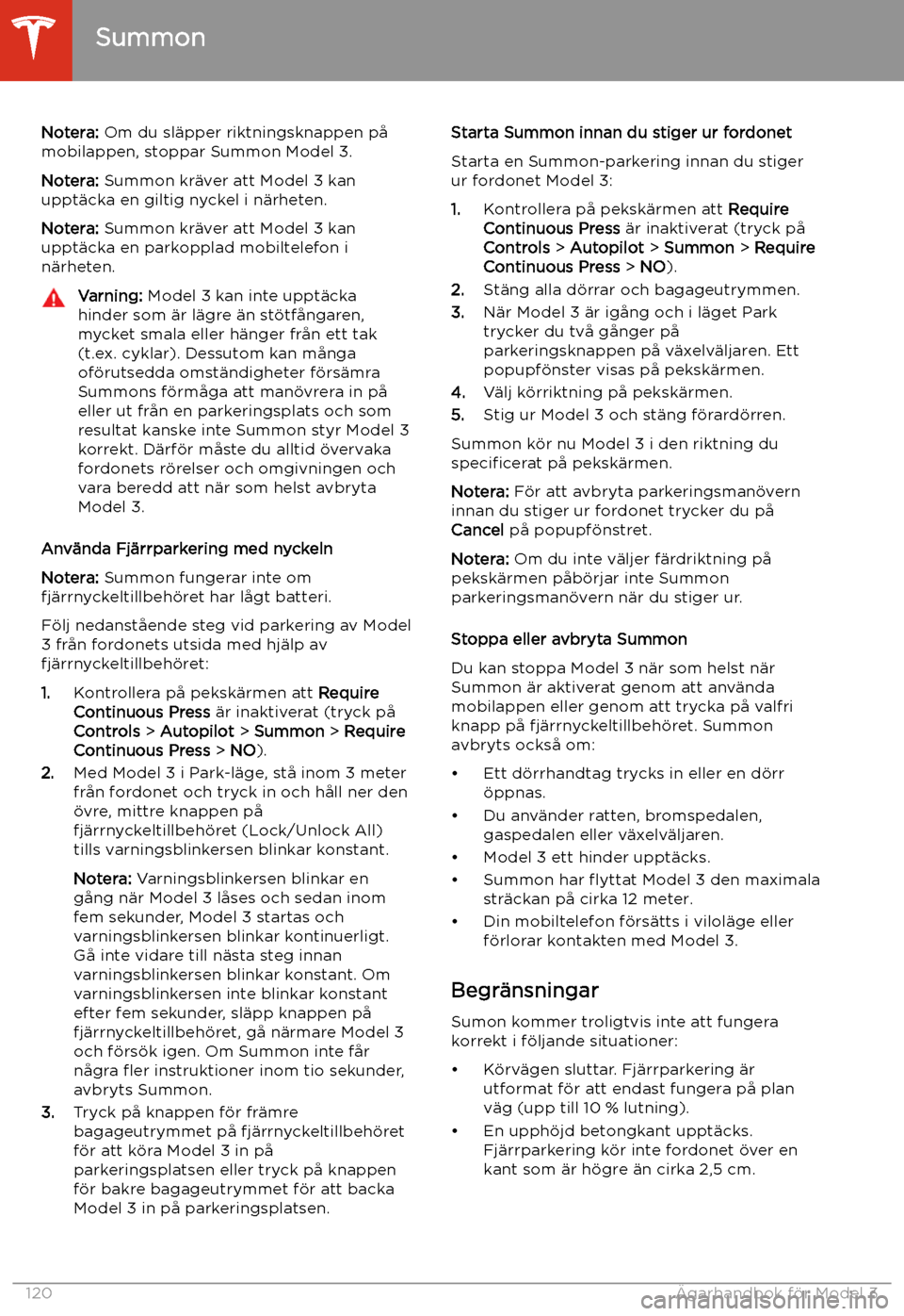 TESLA MODEL 3 2020  Ägarmanual (in Swedish) Notera: Om du sl