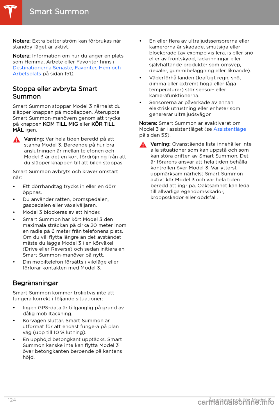TESLA MODEL 3 2020  Ägarmanual (in Swedish) Notera: Extra batteristr