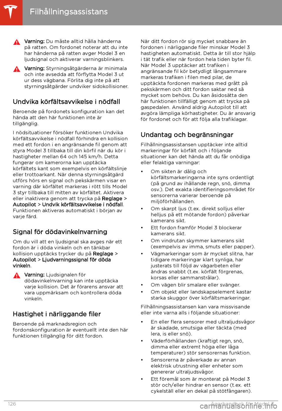 TESLA MODEL 3 2020  Ägarmanual (in Swedish) Varning: Du m