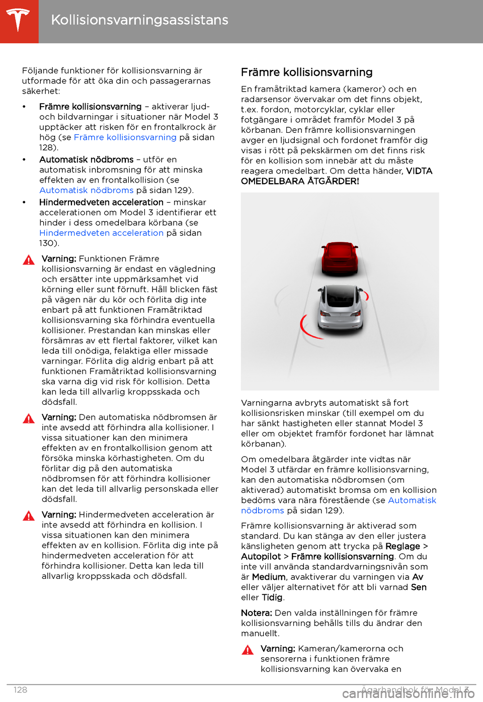 TESLA MODEL 3 2020  Ägarmanual (in Swedish) Kollisionsvarningsassistans
F
