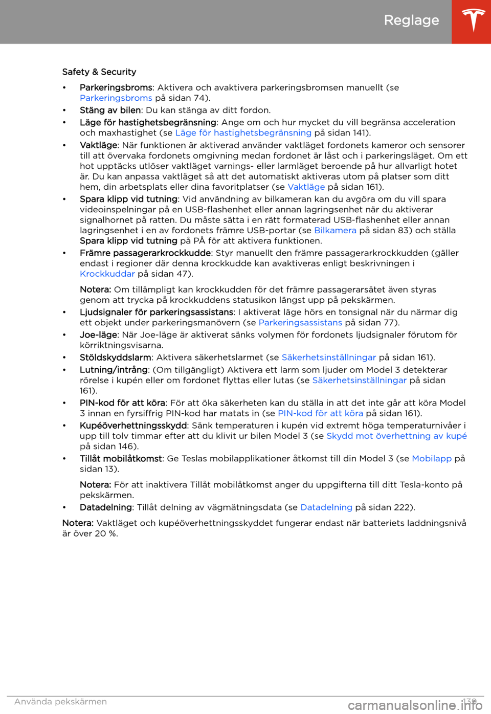 TESLA MODEL 3 2020 Ägarmanual (in Swedish) Safety & Security
TESLA MODEL 3 2020 Ägarmanual (in Swedish) Safety & Security