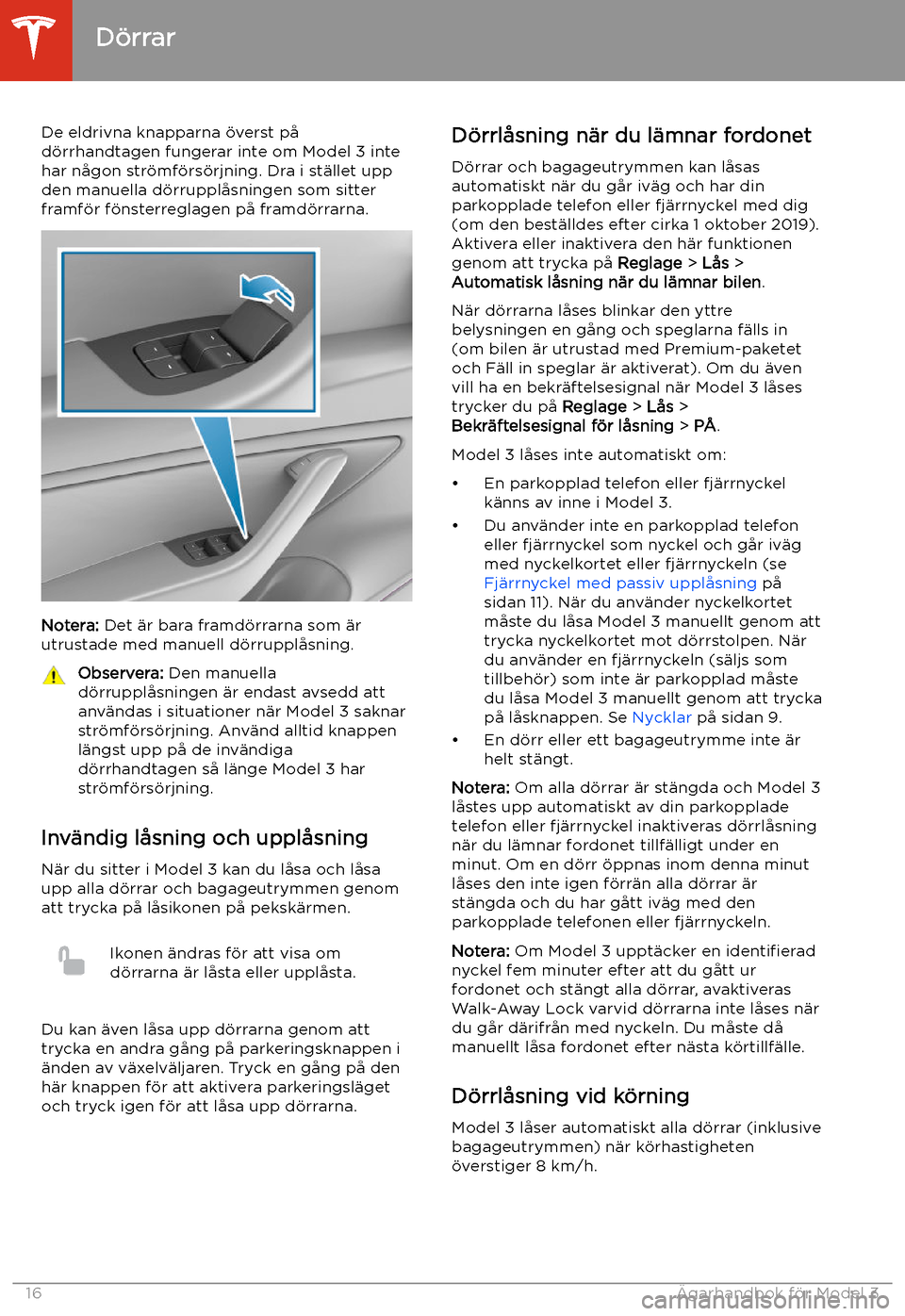 TESLA MODEL 3 2020 Ägarmanual (in Swedish) De eldrivna knapparna TESLA MODEL 3 2020 Ägarmanual (in Swedish) De eldrivna knapparna