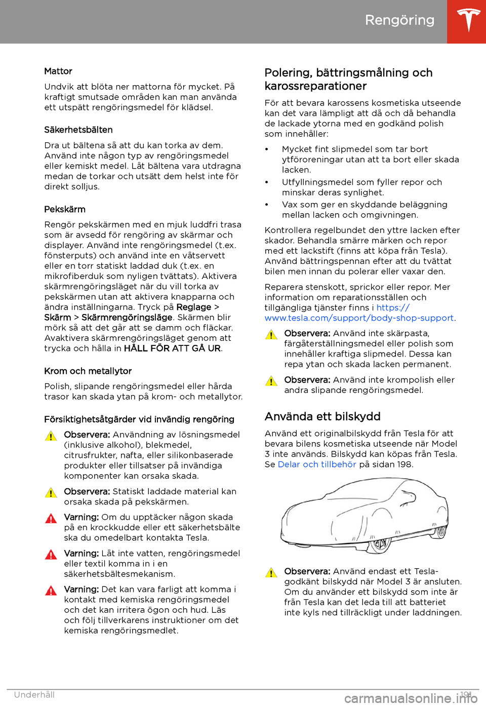 TESLA MODEL 3 2020  Ägarmanual (in Swedish) Mattor
Undvik att bl