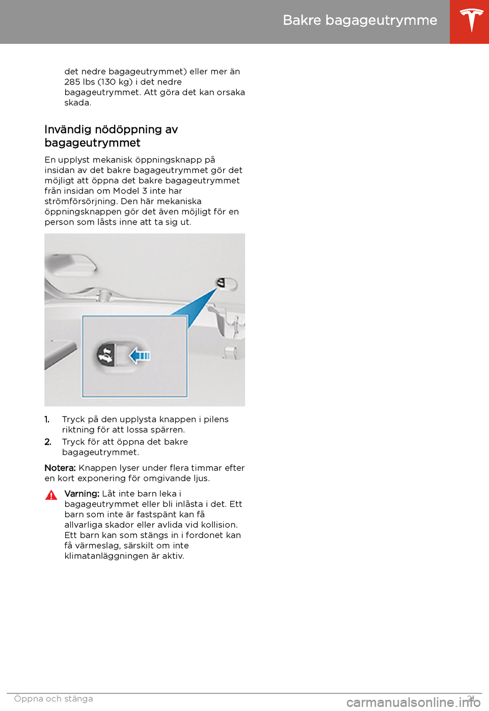 TESLA MODEL 3 2020 Ägarmanual (in Swedish) det nedre bagageutrymmet) eller mer TESLA MODEL 3 2020 Ägarmanual (in Swedish) det nedre bagageutrymmet) eller mer
