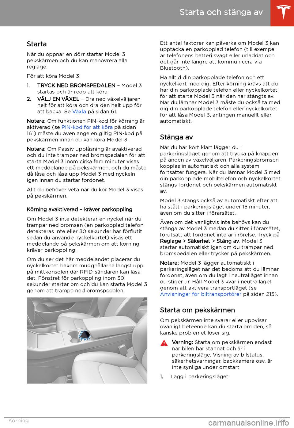 TESLA MODEL 3 2020 Ägarmanual (in Swedish) Starta och st TESLA MODEL 3 2020 Ägarmanual (in Swedish) Starta och st