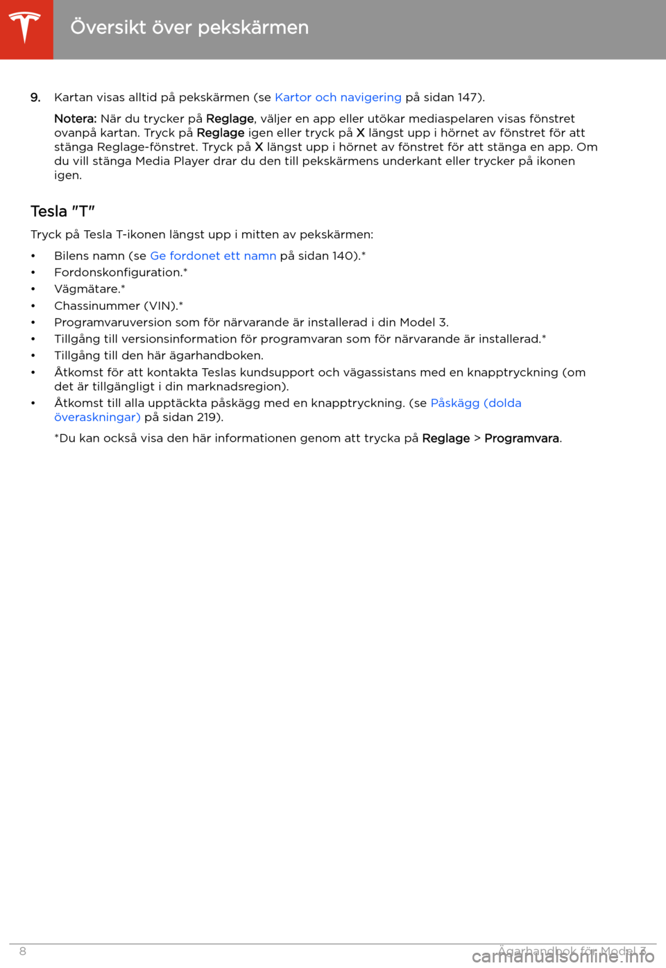 TESLA MODEL 3 2020 Ägarmanual (in Swedish) 9.Kartan visas alltid p TESLA MODEL 3 2020 Ägarmanual (in Swedish) 9.Kartan visas alltid p