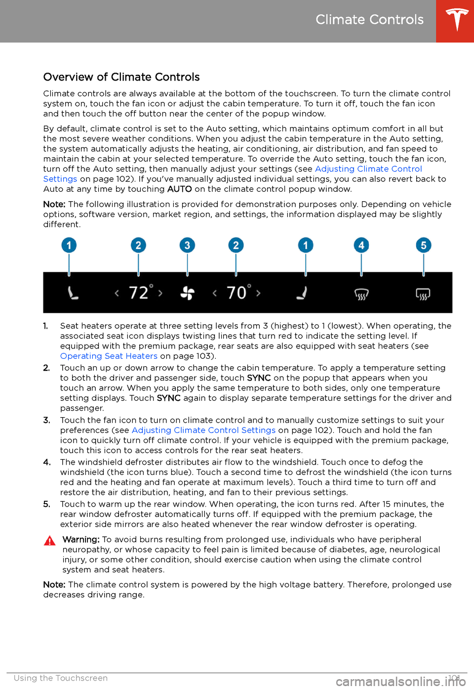 TESLA MODEL 3 2019 Owners Manual (Europe) Climate Controls
Overview of Climate Controls
Climate controls are always available at the bottom of the touchscreen. To turn the climate control system on, touch the fan icon or adjust the cabin temp TESLA MODEL 3 2019 Owners Manual (Europe) Climate Controls
Overview of Climate Controls
Climate controls are always available at the bottom of the touchscreen. To turn the climate control system on, touch the fan icon or adjust the cabin temp