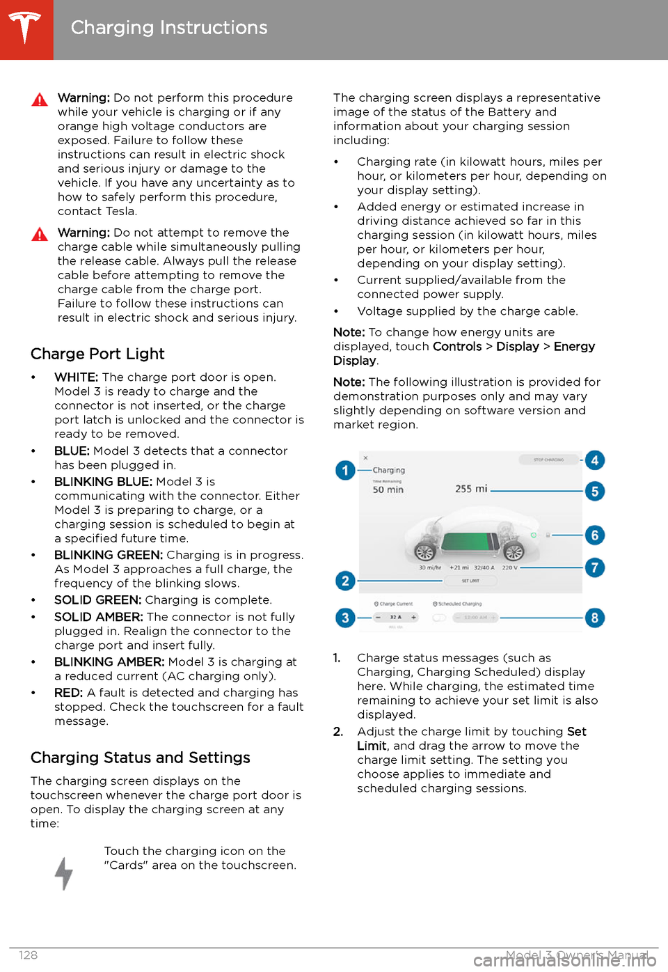 TESLA MODEL 3 2019 Owners Manual (Europe) Warning: Do not perform this procedure
while your vehicle is charging or if any
orange high voltage conductors are
exposed. Failure to follow these
instructions can result in electric shock and seriou TESLA MODEL 3 2019 Owners Manual (Europe) Warning: Do not perform this procedure
while your vehicle is charging or if any
orange high voltage conductors are
exposed. Failure to follow these
instructions can result in electric shock and seriou