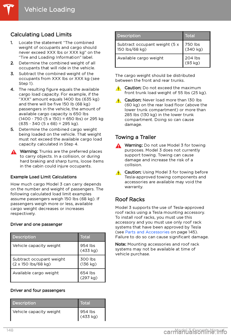 TESLA MODEL 3 2019  Owners Manual (Europe) Calculating Load Limits
1. Locate the statement 