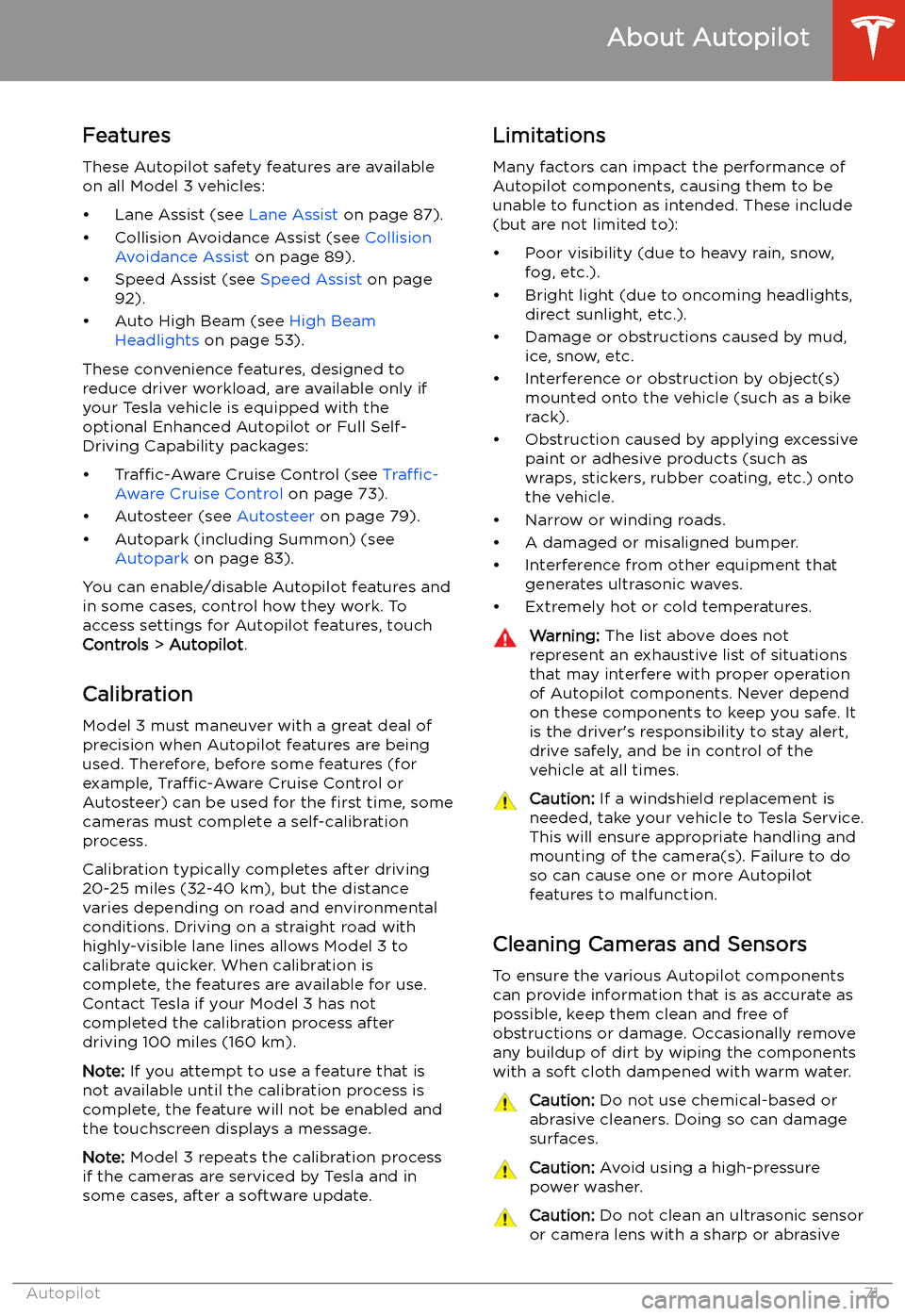 TESLA MODEL 3 2019   (Europe) Manual PDF Features
These Autopilot safety features are available
on all Model 3 vehicles:
