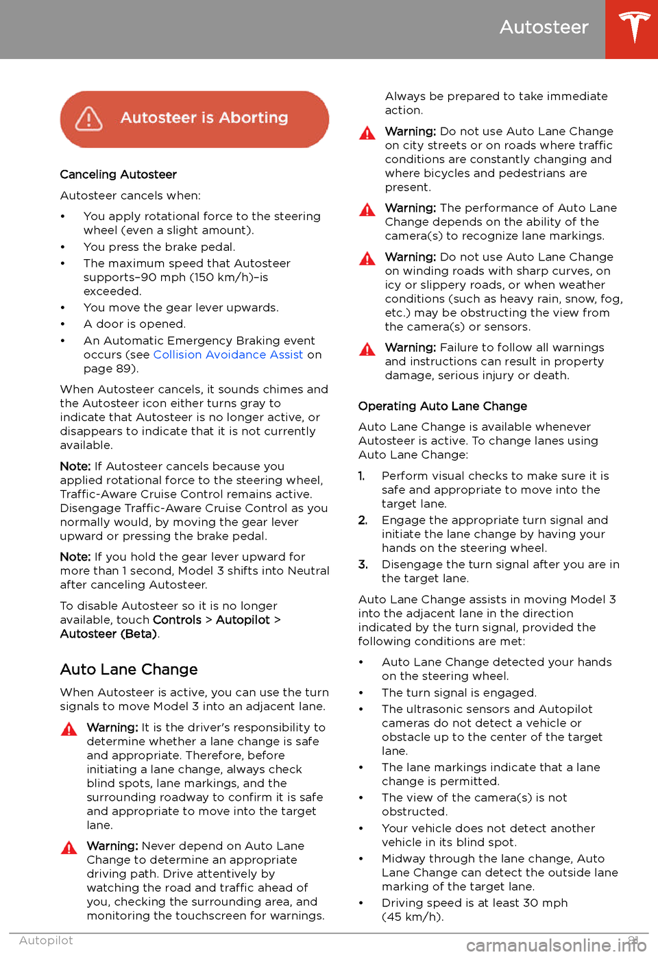 TESLA MODEL 3 2019   (Europe) Manual Online Canceling Autosteer
Autosteer cancels when:
