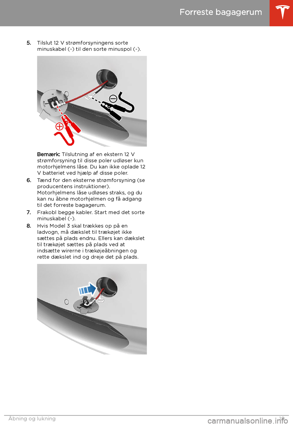 TESLA MODEL 3 2019 Instruktionsbog (in Danish) 5.Tilslut 12 V str TESLA MODEL 3 2019 Instruktionsbog (in Danish) 5.Tilslut 12 V str