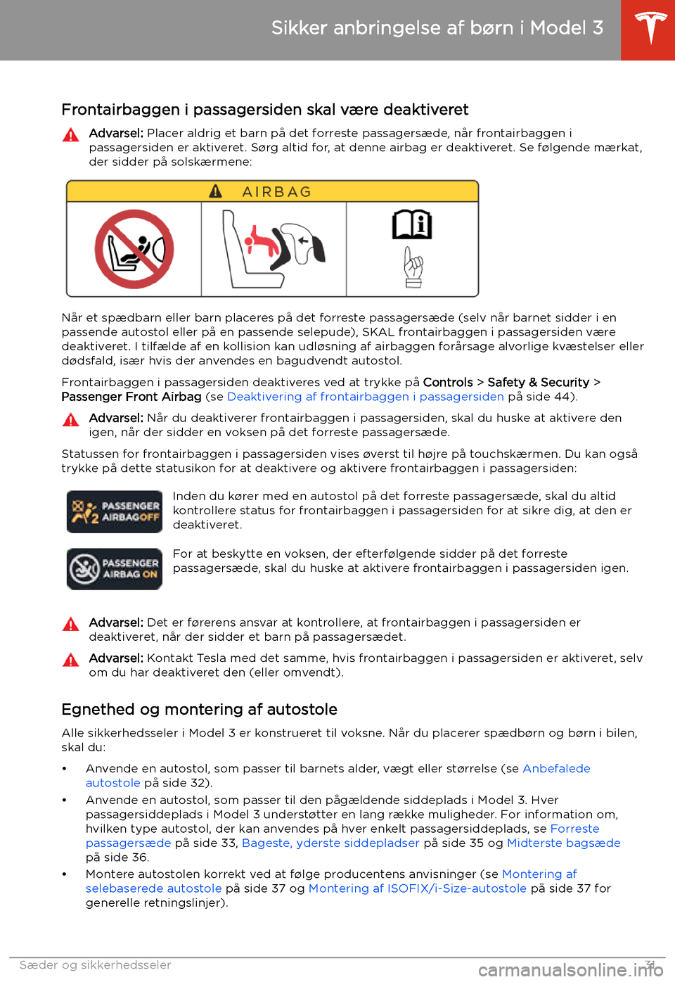 TESLA MODEL 3 2019 Instruktionsbog (in Danish) Sikker anbringelse af b TESLA MODEL 3 2019 Instruktionsbog (in Danish) Sikker anbringelse af b