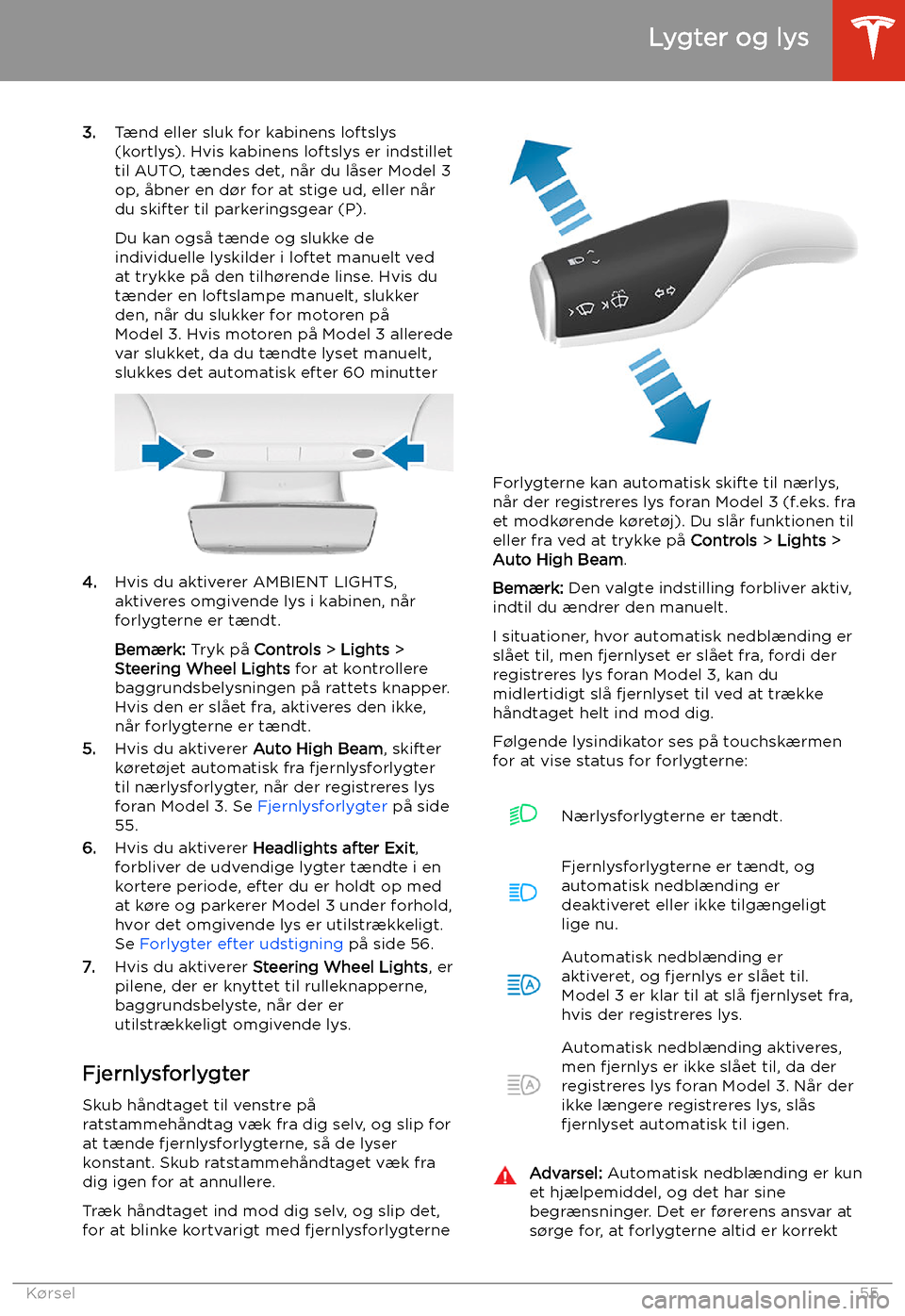 TESLA MODEL 3 2019 Instruktionsbog (in Danish) 3.T TESLA MODEL 3 2019 Instruktionsbog (in Danish) 3.T