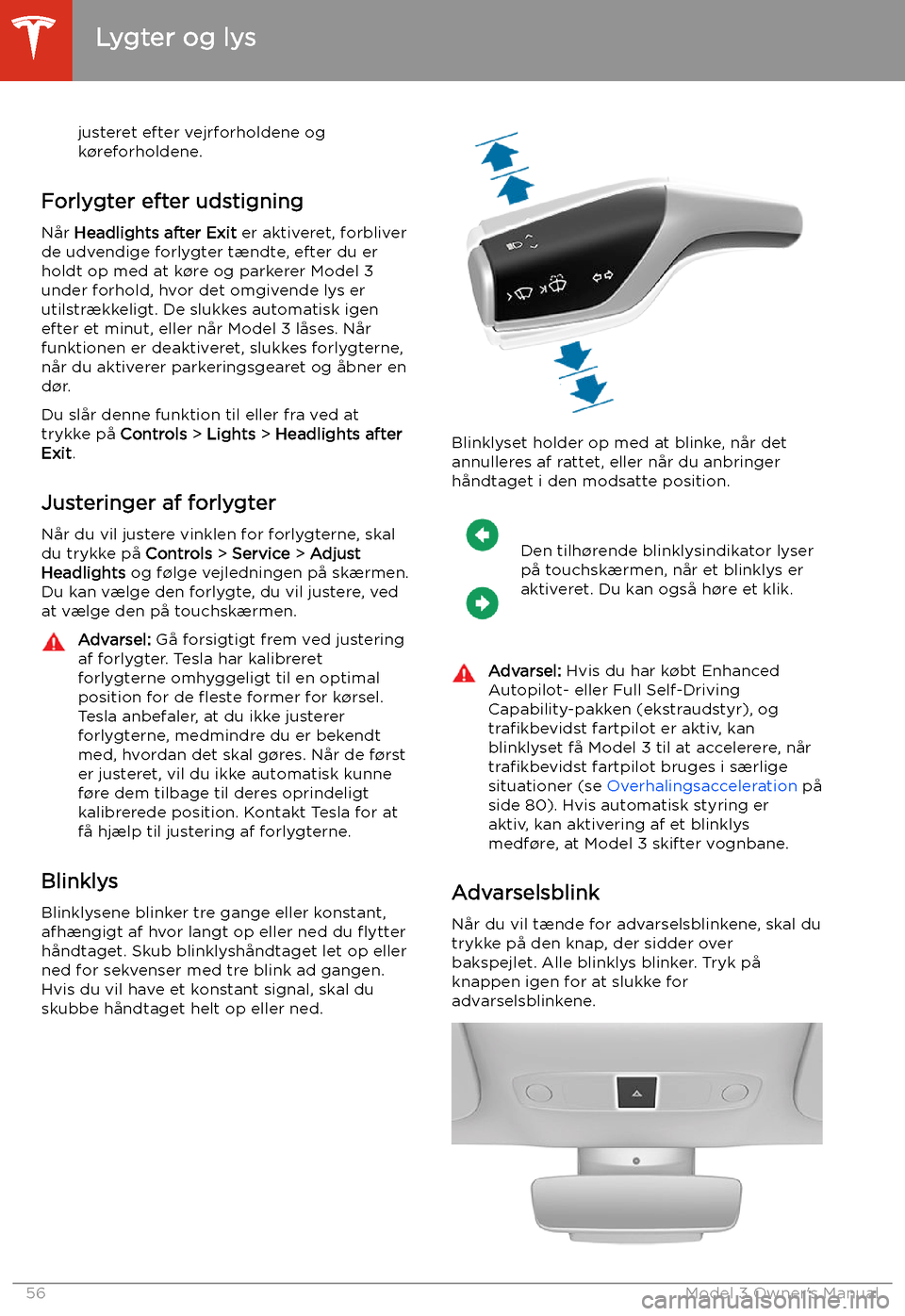 TESLA MODEL 3 2019 Instruktionsbog (in Danish) justeret efter vejrforholdene og
k TESLA MODEL 3 2019 Instruktionsbog (in Danish) justeret efter vejrforholdene og
k