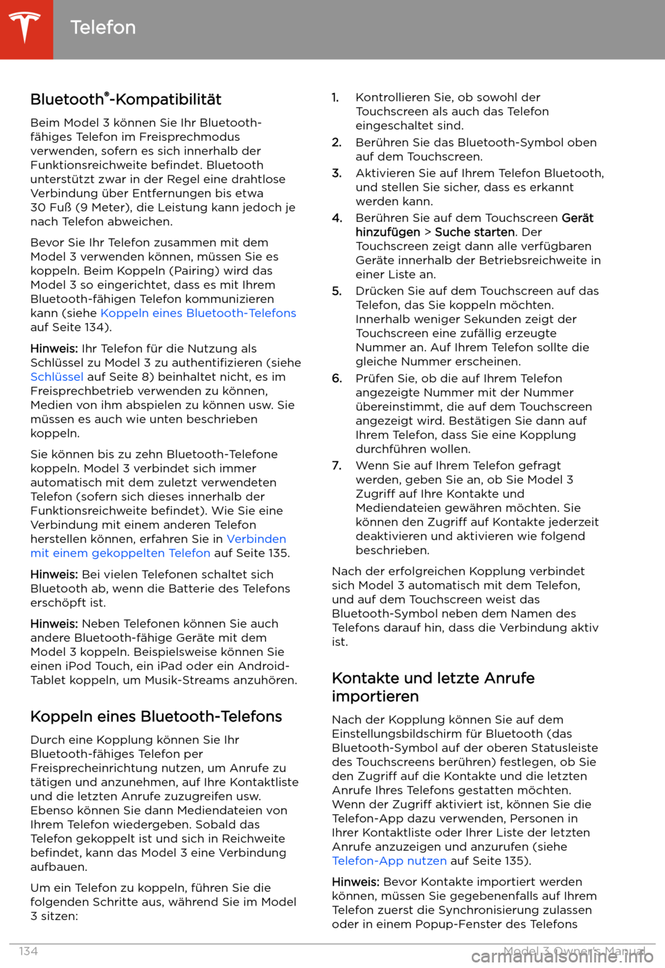 TESLA MODEL 3 2019 Betriebsanleitung (in German) Telefon
Bluetooth TESLA MODEL 3 2019 Betriebsanleitung (in German) Telefon
Bluetooth