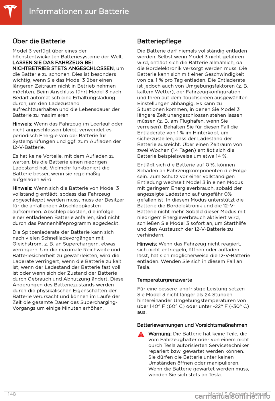 TESLA MODEL 3 2019 Betriebsanleitung (in German) Informationen zur Batterie
TESLA MODEL 3 2019 Betriebsanleitung (in German) Informationen zur Batterie