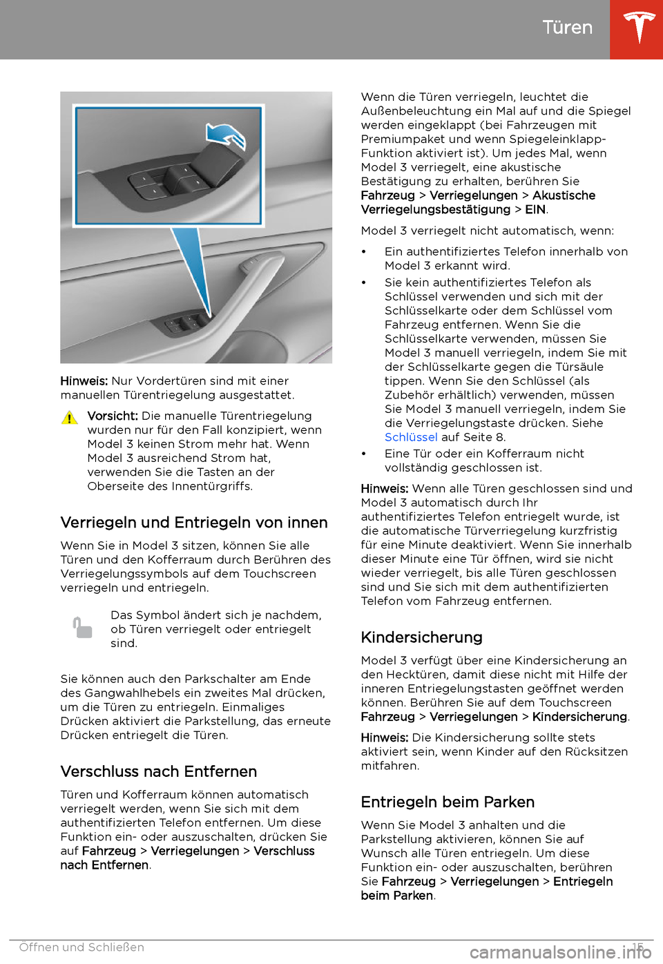 TESLA MODEL 3 2019 Betriebsanleitung (in German) Hinweis: Nur Vordert TESLA MODEL 3 2019 Betriebsanleitung (in German) Hinweis: Nur Vordert