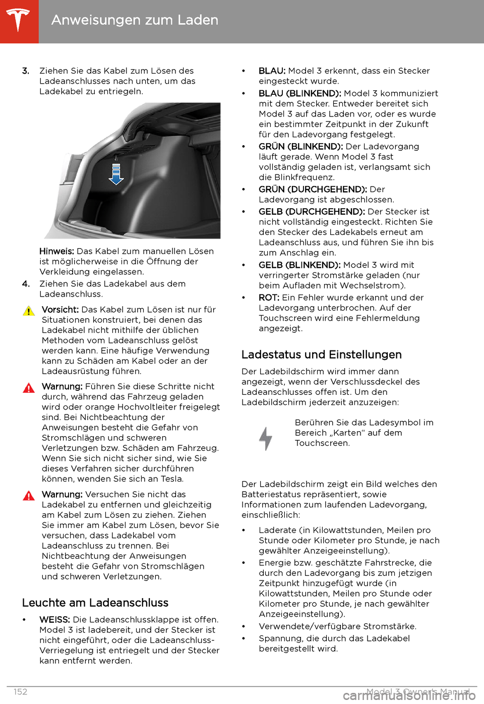 TESLA MODEL 3 2019 Betriebsanleitung (in German) 3.Ziehen Sie das Kabel zum L TESLA MODEL 3 2019 Betriebsanleitung (in German) 3.Ziehen Sie das Kabel zum L