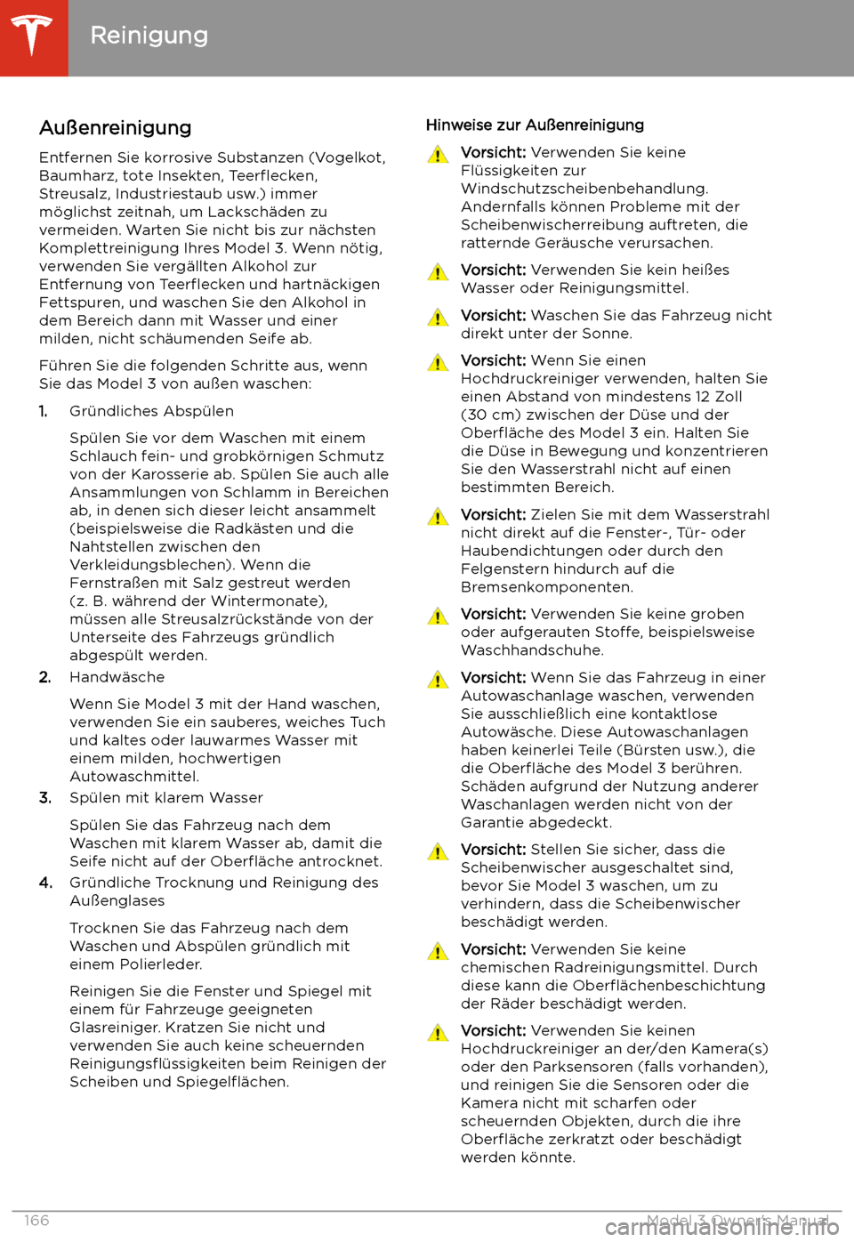 TESLA MODEL 3 2019 Betriebsanleitung (in German) Reinigung
Au TESLA MODEL 3 2019 Betriebsanleitung (in German) Reinigung
Au