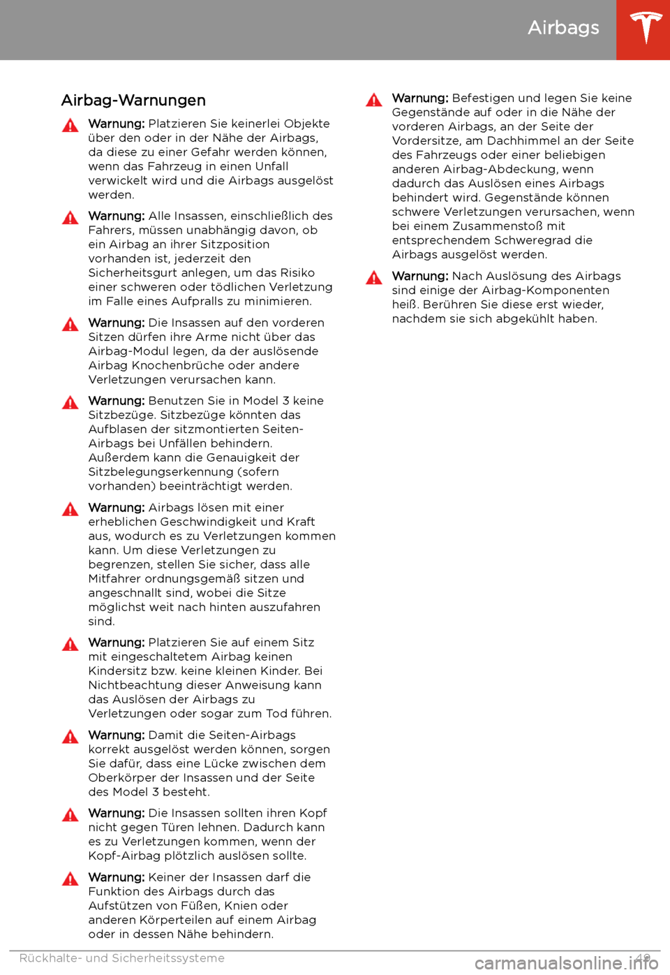 TESLA MODEL 3 2019  Betriebsanleitung (in German) Airbag-WarnungenWarnung: Platzieren Sie keinerlei Objekte

