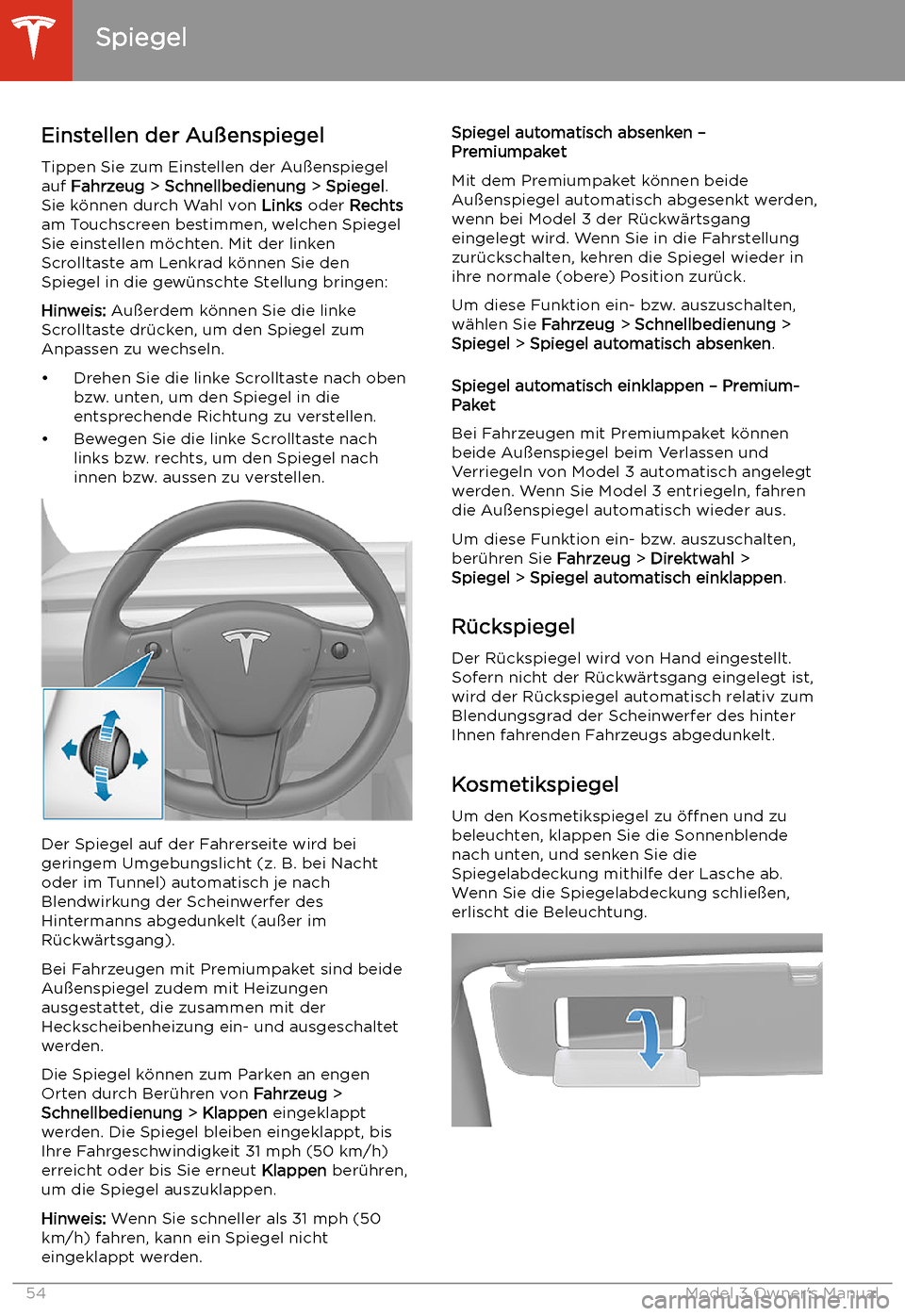 TESLA MODEL 3 2019  Betriebsanleitung (in German) Spiegel
Einstellen der Au