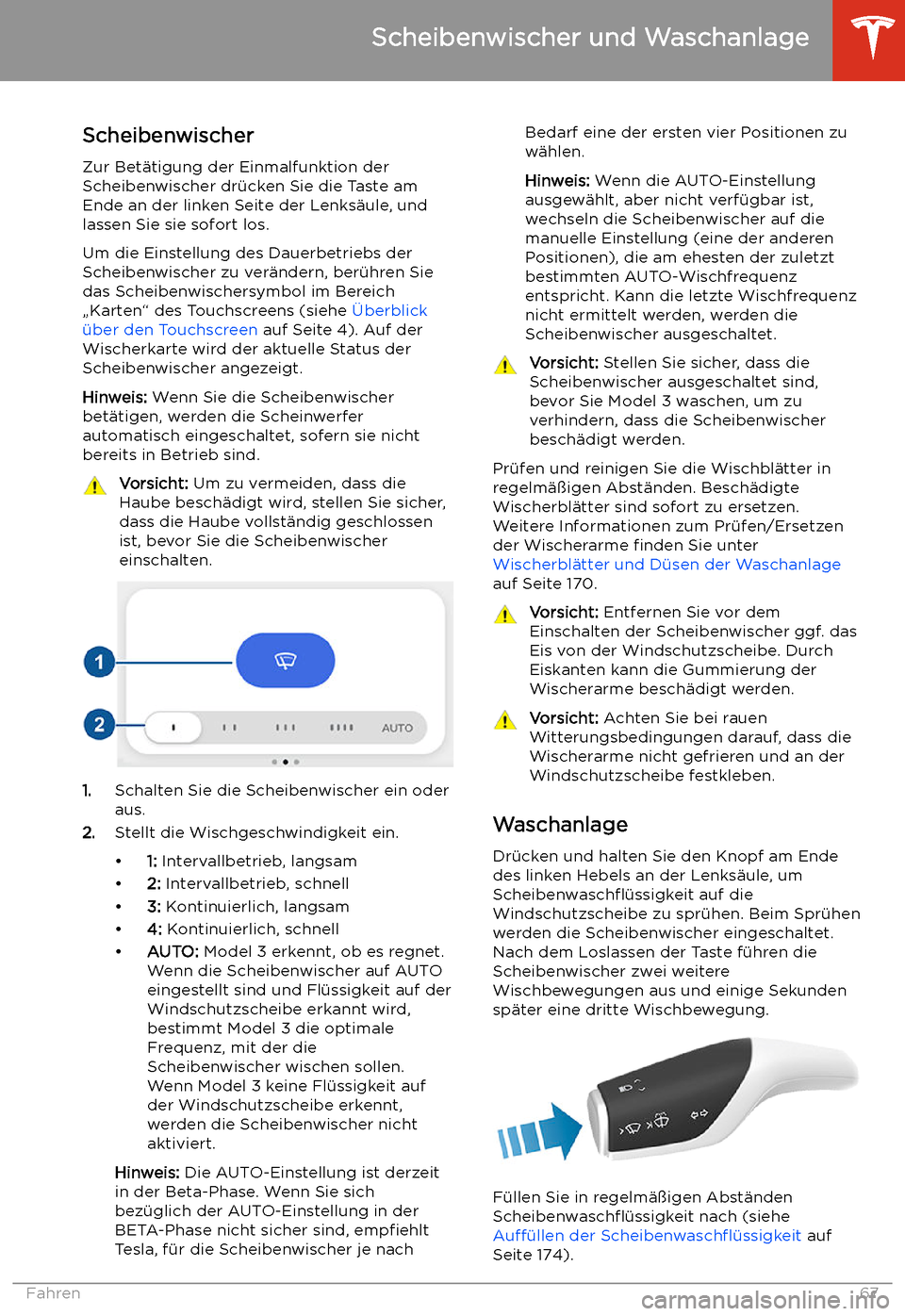 TESLA MODEL 3 2019 Betriebsanleitung (in German) Scheibenwischer und Waschanlage
Scheibenwischer Zur Bet TESLA MODEL 3 2019 Betriebsanleitung (in German) Scheibenwischer und Waschanlage
Scheibenwischer Zur Bet