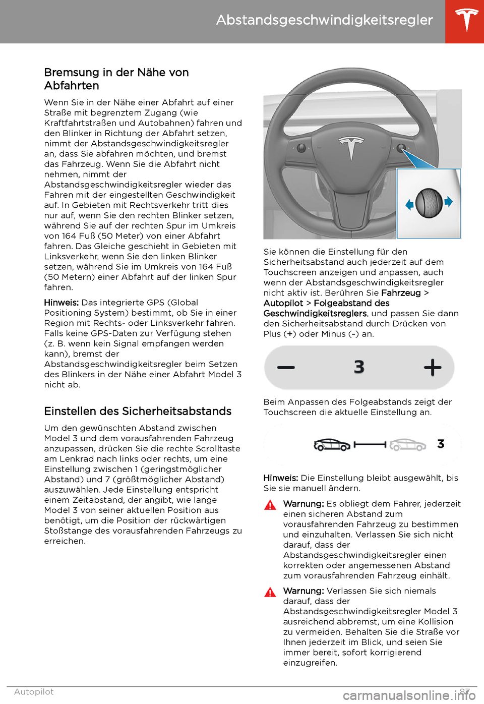 TESLA MODEL 3 2019 Betriebsanleitung (in German) Bremsung in der N TESLA MODEL 3 2019 Betriebsanleitung (in German) Bremsung in der N
