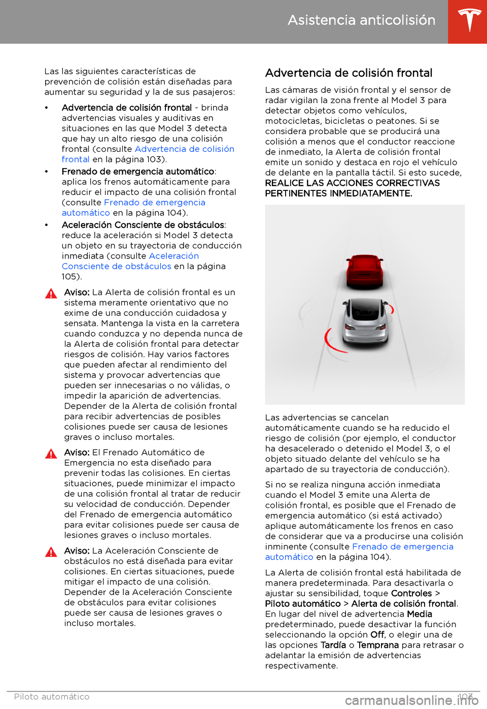TESLA MODEL 3 2019 Manual del propietario (in Spanish) Asistencia anticolisi TESLA MODEL 3 2019 Manual del propietario (in Spanish) Asistencia anticolisi