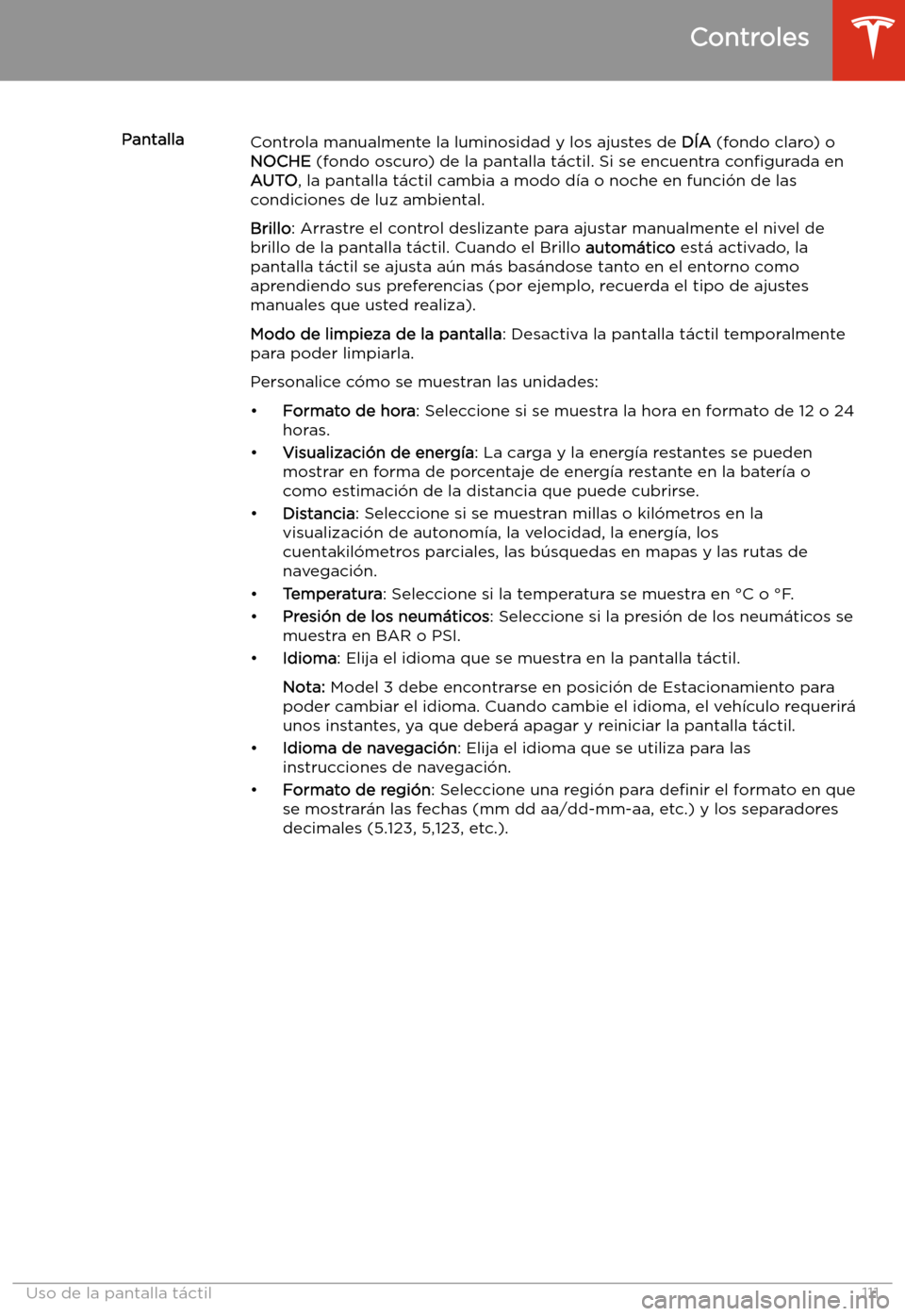 TESLA MODEL 3 2019 Manual del propietario (in Spanish) PantallaControla manualmente la luminosidad y los ajustes de D TESLA MODEL 3 2019 Manual del propietario (in Spanish) PantallaControla manualmente la luminosidad y los ajustes de D